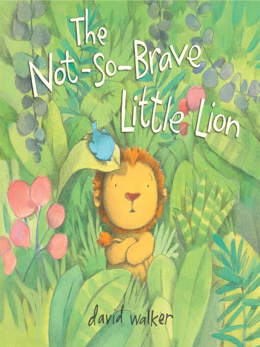 Title details for The Not-So-Brave Little Lion by David Walker - Wait list